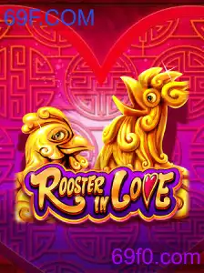 RoosterInLove